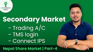 Nepal Share Market  Secondary Market दोश्रो बजार   Part 4  Trading AcTMS login amp Connect IPS [upl. by Christmas]