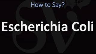 How to Pronounce Escherichia Coli CORRECTLY [upl. by Eelirol]