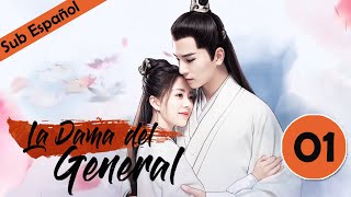 【Sub Español】La Dama del General 01 Generals Lady  将军家的小娘子 [upl. by Itsirk]