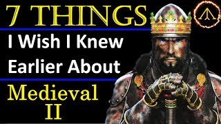 7 Things I Wish I knew earlier about  Medieval 2 Total War [upl. by Yhpos]