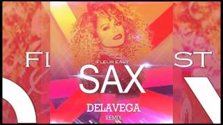 Fleur East  Sax DELAVEGA remix OFFICIAL REMIX NEW 2016 [upl. by Ttirrej]