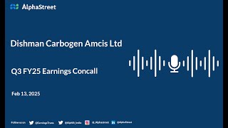 Dishman Carbogen Amcis Ltd Q3 FY202425 Earnings Conference Call [upl. by Cherian]