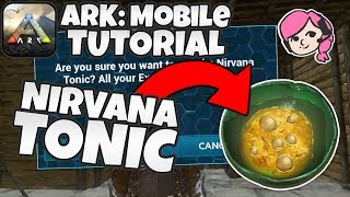 HOW TO CRAFT  USE THE NIRVANA TONIC  How To Unlock All Engrams  ARK Mobile Tutorial [upl. by Soutor884]