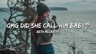 Beth McCarthy  Omg Did She Call Him Baby Lyrics [upl. by Enieledam]