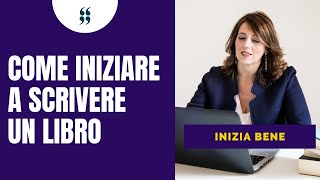 Scrivere un libro come iniziare [upl. by Claman]