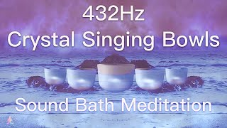 432Hz Crystal Singing Bowls Sound Bath  Relaxing Waves  Deep Healing Meditation Music [upl. by Yancy]