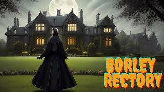 Borley Rectory [upl. by Phylys]