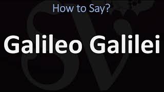 How to Pronounce Galileo Galilei CORRECTLY  Italian amp English Pronunciation [upl. by Inajar]