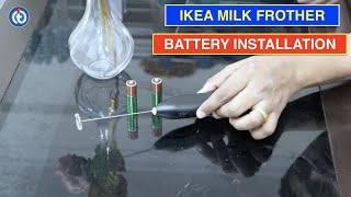 IKEA Milk Frother Battery Installation Procedure [upl. by Alysa]