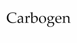 How to Pronounce Carbogen [upl. by Oflodor]