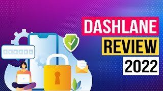 Dashlane Review 2022 Is it Really the BEST Password Manager [upl. by Konstance]