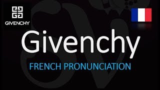 How to Pronounce Givenchy CORRECTLY French Pronunciation [upl. by Gabe]