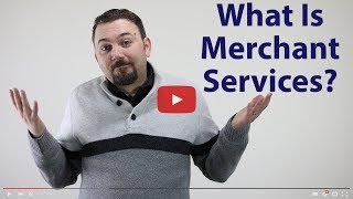 What is Merchant Services  Selling Payment Processing [upl. by Aslehc]