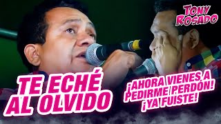 Te Heché Al Olvido  Tony Rosado EN CONCIERTO [upl. by Howland]