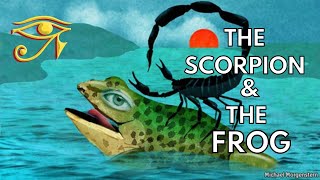 The Scorpion and the Frog [upl. by Arahc]