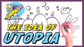 The Idea of Utopia and Dystopia Explained [upl. by Osbourne53]