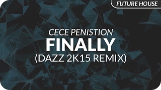 CeCe Peniston  Finally DAZZ 2k15 Remix [upl. by Aicilev]