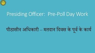 Presiding Officer Pre  Poll Day Work [upl. by Drannel]