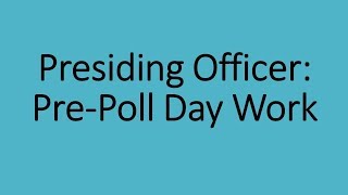 Presiding Officer Pre Poll Day Work [upl. by Yarehs]