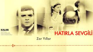 Eylem Aktaş  Zor Yıllar  Hatırla Sevgili © 2007 Kalan Müzik [upl. by Edmee]