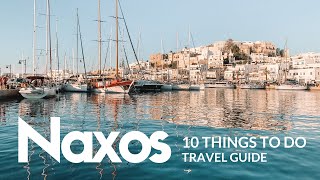 NAXOS Travel Guide Top 10 things to do 🇬🇷 [upl. by Boff]