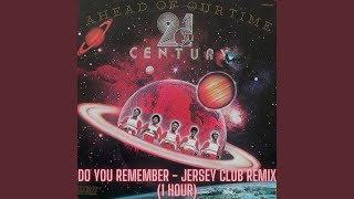 rrodney  quotDo You Rememberquot Jersey Club Remix 1 Hour Version [upl. by Petey]