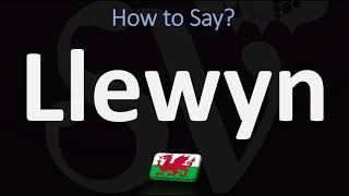 How to Pronounce Llewyn CORRECTLY  Welsh Name Pronunciation [upl. by Assirialc]