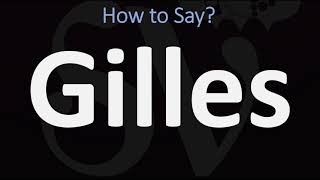 How to Pronounce Gilles CORRECTLY [upl. by Lalla873]