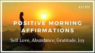 Positive Morning Affirmations Self Love Abundance Gratitude Joy [upl. by Flore]