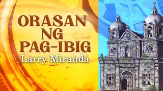 ORASAN NG PAGIBIG  Larry Miranda Lyric Video OPM [upl. by Femi]