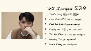 EXO DO Kyungsoo 디오 Solo and Cover songs Playlist [upl. by Ahsinelg4]