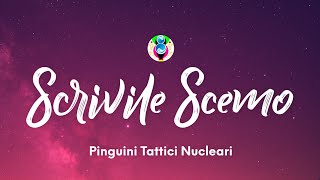 Pinguini Tattici Nucleari  Scrivile Scemo TestoLyrics [upl. by Un438]