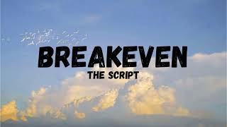 The Script  Breakeven Lyrics [upl. by Erasaec429]