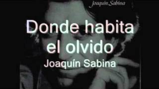 Joaquin Sabina  Donde Habita el olvido [upl. by Gershon]