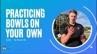 Bowls SAs Tips for Practicing on your Own [upl. by Salena]