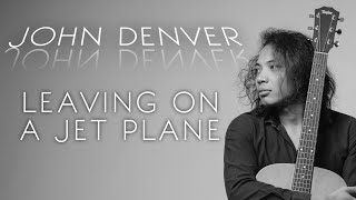 FELIX IRWAN  JOHN DENVER  LEAVING ON A JET PLANE [upl. by Donelle]