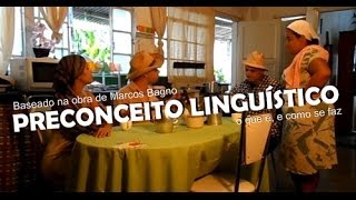 Preconceito Linguístico  Marcos Bagno [upl. by Barbuto]