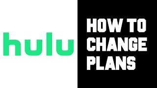 Hulu How To Change Plan  Hulu How to Switch Plan  Hulu How To Switch Subscription [upl. by Halfon94]