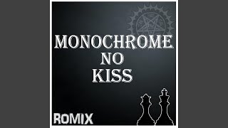 Monochrome No Kiss [upl. by Morty899]