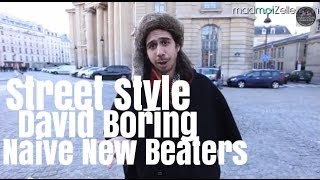 David Boring Naive New Beaters le Street Style [upl. by Ainek]