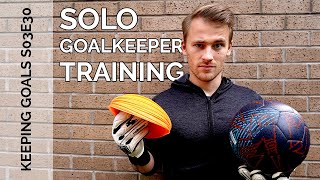 Solo Drills for Goalkeepers  Keeping Goals  S3Ep31 [upl. by Hyams]