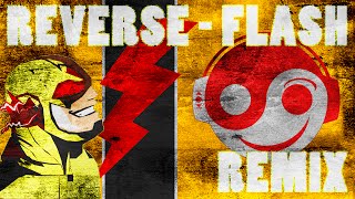 THE FLASH – Reverse Flash OST Styzmask Remix [upl. by Nogas336]