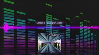 Cardenia  Living On Video [upl. by Swart]