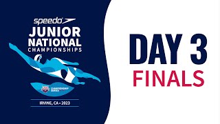 Day 3 Finals  2023 Speedo Junior National Championships [upl. by Hawkins]