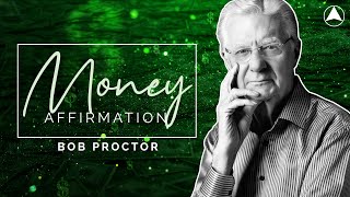 MONEY AFFIRMATION 30 Minutes 💰 Bob Proctor [upl. by Haugen192]