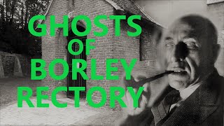 The Real Story Of Borley Rectory The Most Haunted House In England [upl. by Eenimod]