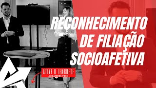 DIREITO DE FAMÍLIA Reconhecimento de filiação socioafetiva [upl. by Siron]