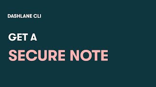 Dashlane CLI  Get a secure note [upl. by Rigby]