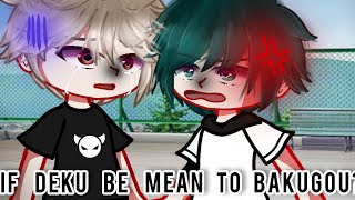 If deku be mean to Bakugou 💔  GCMM  BakuDeku 🧡💚  Sad Bakugou AU  BNHAMHA [upl. by Zined]