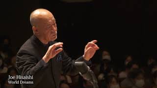 quotJOE HISAISHI amp WORLD DREAM ORCHESTRA 2021quot Special Online Distribution [upl. by Ahseral]